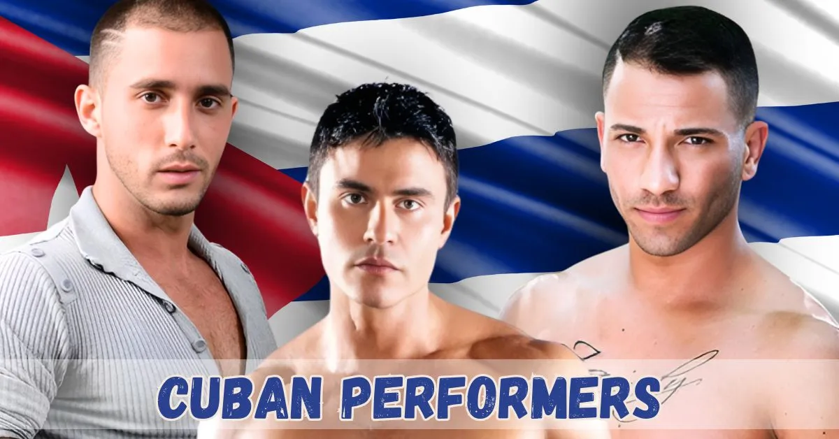 Cuban gay adult performers spotlight – popular names in the industry